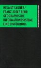 Geographische Informationssysteme - Helmut Saurer