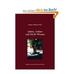 Leben, Lieben und Nicht Wissen: Einblicke in die tantrische Kunst des Seins