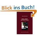 Leben, Lieben und Nicht Wissen: Einblicke in die tantrische Kunst des Seins