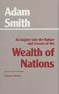 An Inquiry Into the Nature and Causes: Of the Wealth of Nations