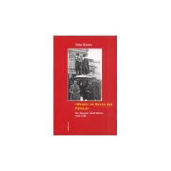 Weimar im Banne des F�hrers. Die Besuche Adolf Hitlers, 1925-1940