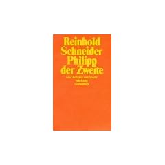 Philipp der Zweite oder Religion und Macht. Gesammelte Werke Band 2