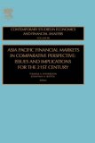 Asia Pacific  Financial Markets in Comparative Perspective: Issues and Implications for the 21st Century, Volume 86 (Contemporary Studies in Economic and Financial Analysis)
