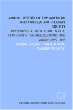 Annual report of the American and Foreign Anti-Slavery Society: presented at New York, May 8, 1849 : with the resolutions and addresses, The