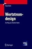Wertstromdesign: Der Weg zur schlanken Fabrik (Vdi-Buch)