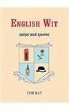 English wit : quips and quotes