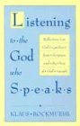 Listening to the God Who Speaks: Reflections on God's Guidance from Scripture and the Lives of God's People