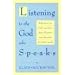 Listening to the God Who Speaks: Reflections on God's Guidance from Scripture and the Lives of God's People