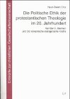 Die politische Ethik der protestantischen Theologie im 20. Jahrhundert. Karl Barth, Barmen und die koreanische evangelische Kirche