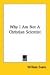 Why I Am Not a Christian Scientist