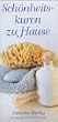 Sch�nheitskuren zu Hause