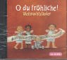 O du Fr�hliche. CD: Bekannte Weihnachtslieder