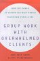 Group Work with Overwhelmed Clients
 How the Power of Groups Can Help People Transform Their Lives,
June Gary Hopps