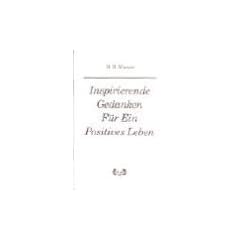 Inspirierende Gedanken F�r Ein Positives Leben