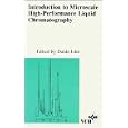 Introduction to Microscale High-Performance Liquid Chromatography by D. Ishii
