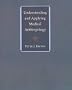 Understanding and Applying Medical Anthropology