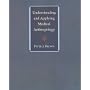 Understanding and Applying Medical Anthropology