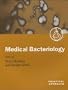 Medical Bacteriology: A Practical Approach (Practical Approach Series)