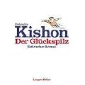 Der Gl�ckspilz. Satirischer Roman