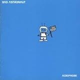 Bad Astronaut -  Acrophobe