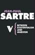 Between Existentialism and Marxism (Radical Thinkers)