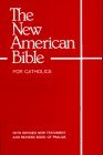 The New American Bible for Catholics: With Revised New Testament and Revised Book of Psalms