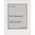 Der Selbstmord. Abschluss einer krankhaft psychischen Entwicklung - Eine Untersuchung an 745 geretteten Selbstm�rdern: Der Selbstmord: Abschlu� einer ... Untersuchung an 745 geretteten Selbstm�rdern