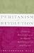 Book Puritanism and Revolution: Studies in Interpretation of the English Revolution of the 17th Seventeenth Century