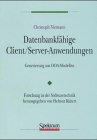 Produkt-Bild: Datenbankf&auml;hige Client/Server-Anwendungen: Generierung aus OOA-Modellen