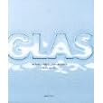 Glas. Material - Herstellung - Produkte (Taschenbuch)