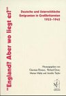 England? Aber wo liegt es? : Deutsche und österreichische Emigranten in Großbritannien 1933-1945