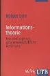 Informationstheorie. Eine philosophisch-naturwissenschaftliche Einf�hrung