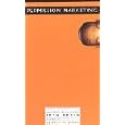 Permission Marketing: Strangers into Friends into Customers