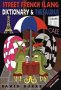 Street French Slang Dictionary and Thesaurus (Dictionary)