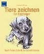 Tiere zeichnen f�r Einsteiger: Nach Fotos Schritt f�r Schritt lernen