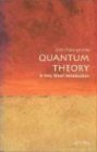 Quantum Theory: A Very Short Introduction (Very Short Introductions)