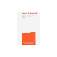 Burnout als Berufsziel?