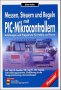 Messen, Steuern und Regeln mit PIC- Mikrocontrollern. Schaltungen und Programme f�r Praxis und Hobby