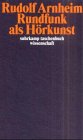 Rundfunk als H�rkunst: Und weitere Aufs�tze zum H�rfunk - Rudolf Arnheim
