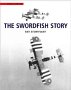 The Swordfish Story (Arms & armour)