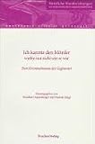 Ich kannte den M&ouml;rder wu&szlig;te nur nicht wer er war: Zum Kriminalroman der Gegenwart - 