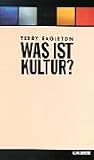 Was ist Kultur?: Eine Einf&uuml;hrung - Terry Eagleton
