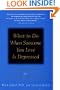 What to Do When Someone You Love Is Depressed:: A Self-Help and Help-Others Guide