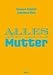 Alles über meine Mutter