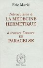 Introduction � la m�decine herm�tique...
