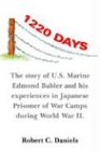 1220 Days: The story of U.S. Marine Edmond Babler and his experiences in Japanese Prisoner of War Camps during World War II