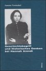 Zoom Produkt-Bild: Geschichtsbegriff und Historisches Denken bei Hannah Arendt