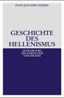 Geschichte des Hellenimus - Hans-Joachim Gehrke