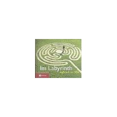 Im Labyrinth: Aufbruch zur Mitte