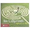 Im Labyrinth: Aufbruch zur Mitte